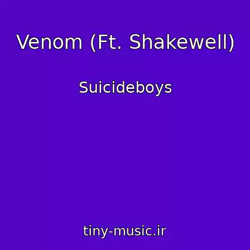 کاور آهنگ Venom (Ft. Shakewell) از Suicideboys