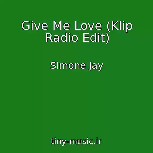 کاور آهنگ Give Me Love (Klip Radio Edit) از Simone Jay