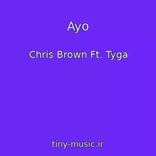 کاور آهنگ Ayo از Chris Brown Ft. Tyga