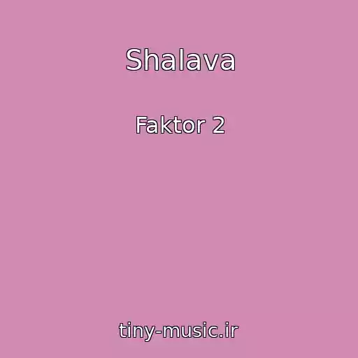 کاور آهنگ Shalava از Faktor 2