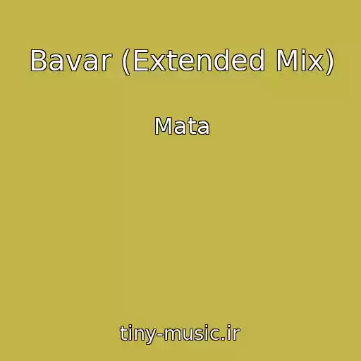 کاور آهنگ Bavar (Extended Mix) از Mata
