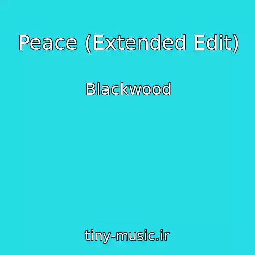 کاور آهنگ Peace (Extended Edit) از Blackwood