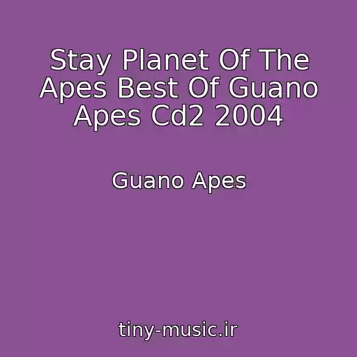 کاور آهنگ Stay Planet Of The Apes Best Of Guano Apes Cd2 2004 از Guano Apes