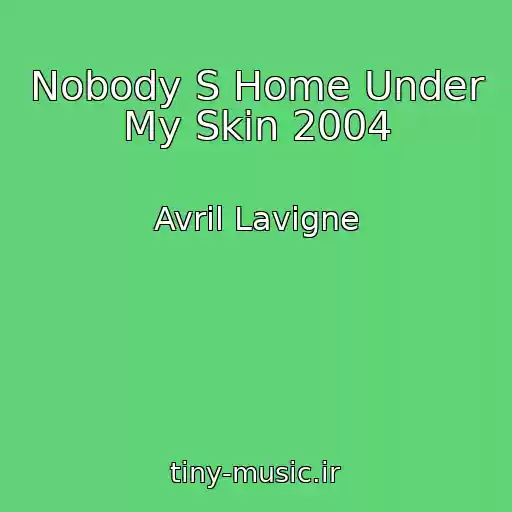 کاور آهنگ Nobody S Home Under My Skin 2004 از Avril Lavigne