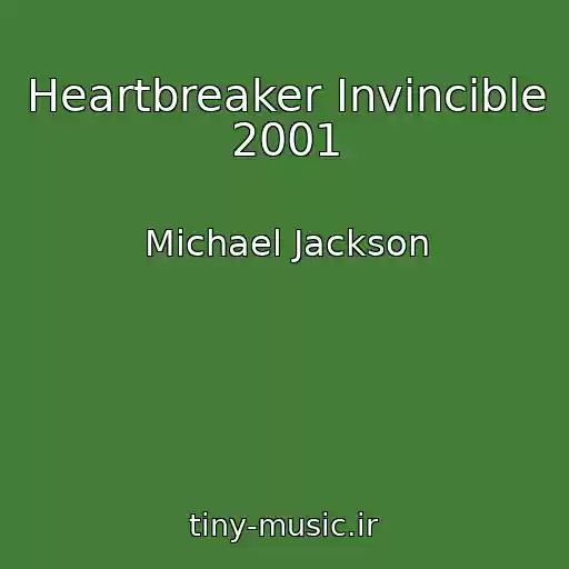 کاور آهنگ Heartbreaker Invincible 2001 از Michael Jackson