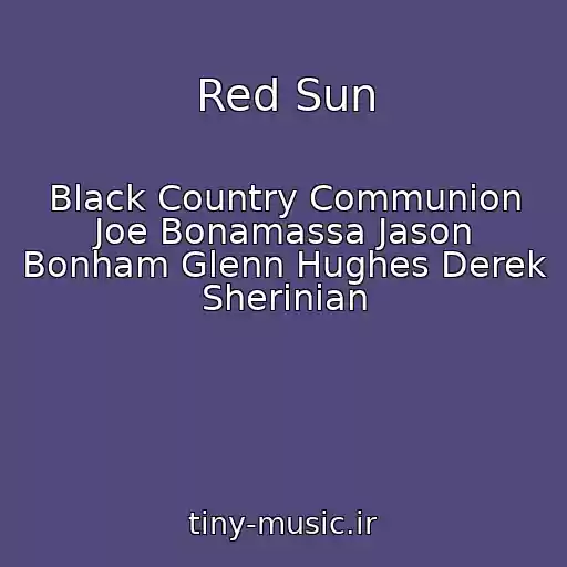 کاور آهنگ Red Sun از Black Country Communion Joe Bonamassa Jason Bonham Glenn Hughes Derek Sherinian