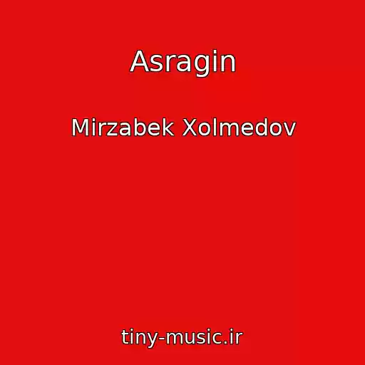 کاور آهنگ Asragin از Mirzabek Xolmedov