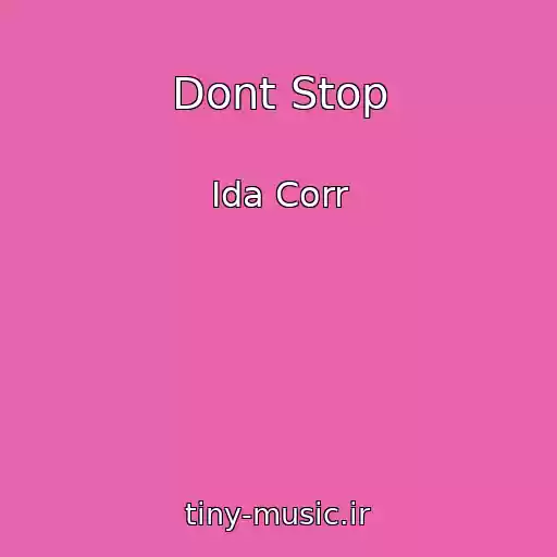 کاور آهنگ Dont Stop از Ida Corr