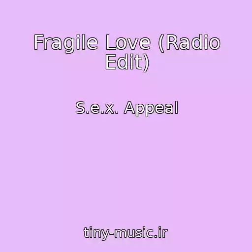 کاور آهنگ Fragile Love (Radio Edit) از S.e.x. Appeal