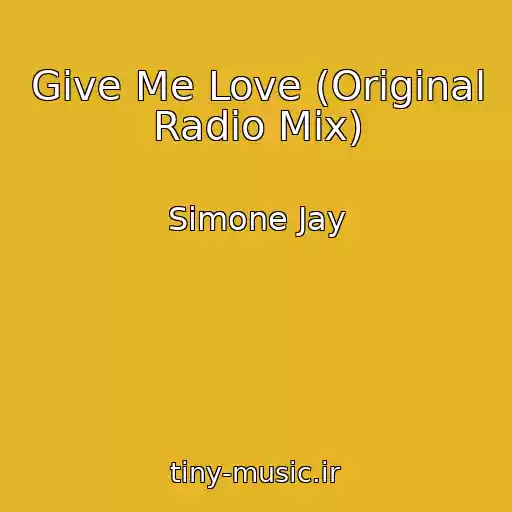 کاور آهنگ Give Me Love (Original Radio Mix) از Simone Jay