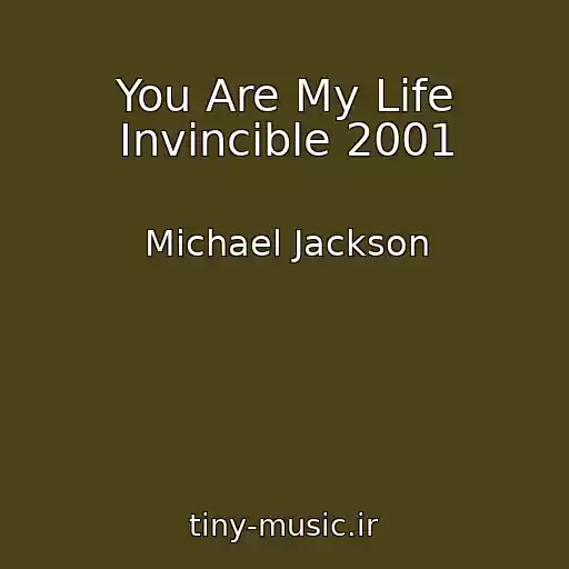 کاور آهنگ You Are My Life Invincible 2001 از Michael Jackson