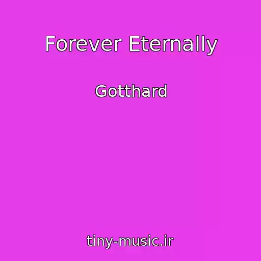 کاور آهنگ Forever Eternally از Gotthard