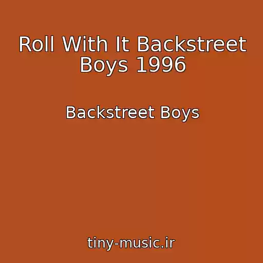 کاور آهنگ Roll With It Backstreet Boys 1996 از Backstreet Boys