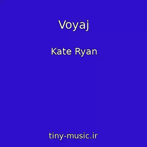کاور آهنگ Voyaj از Kate Ryan