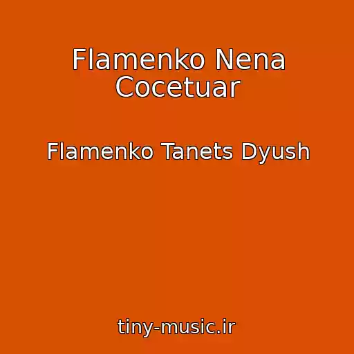 کاور آهنگ Flamenko Nena Cocetuar از Flamenko Tanets Dyush