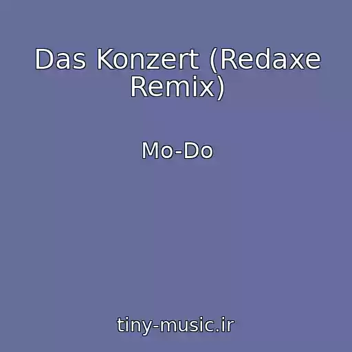 کاور آهنگ Das Konzert (Redaxe Remix) از Mo-Do