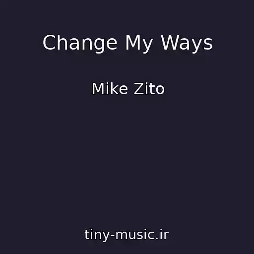 کاور آهنگ Change My Ways از Mike Zito