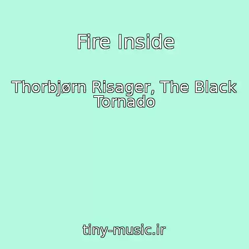 کاور آهنگ Fire Inside از Thorbjørn Risager, The Black Tornado