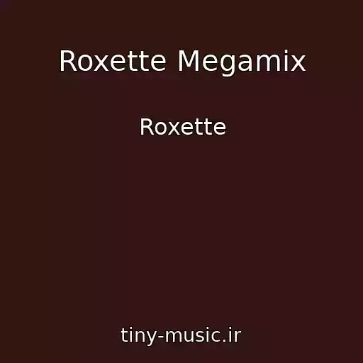 کاور آهنگ Roxette Megamix از Roxette