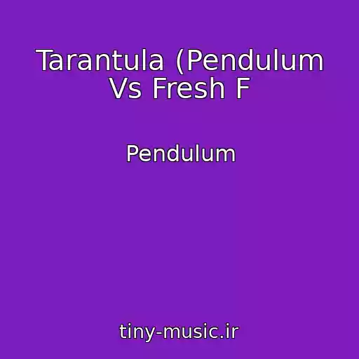 کاور آهنگ Tarantula (Pendulum Vs Fresh F از Pendulum