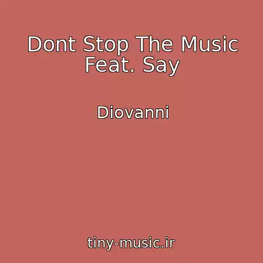 کاور آهنگ Dont Stop The Music Feat. Say از Diovanni