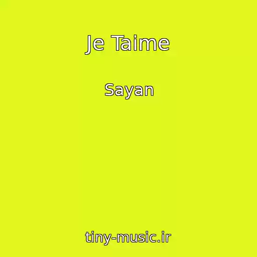 کاور آهنگ Je Taime از Sayan