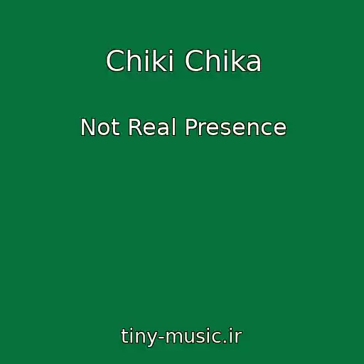 کاور آهنگ Chiki Chika از Not Real Presence