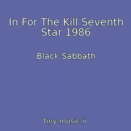 کاور آهنگ In For The Kill Seventh Star 1986 از Black Sabbath