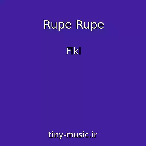 کاور آهنگ Rupe Rupe از Fiki