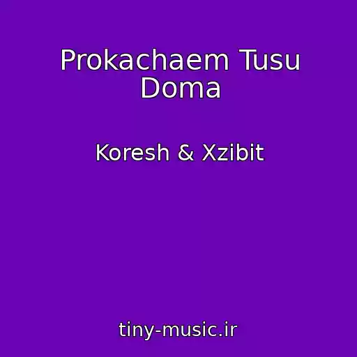 کاور آهنگ Prokachaem Tusu Doma از Koresh & Xzibit