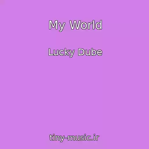 کاور آهنگ My World از Lucky Dube