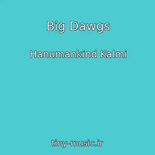 کاور آهنگ Big Dawgs از Hanumankind Kalmi