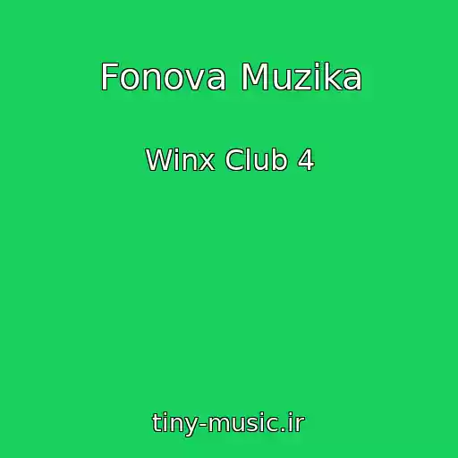 کاور آهنگ Fonova Muzika از Winx Club 4