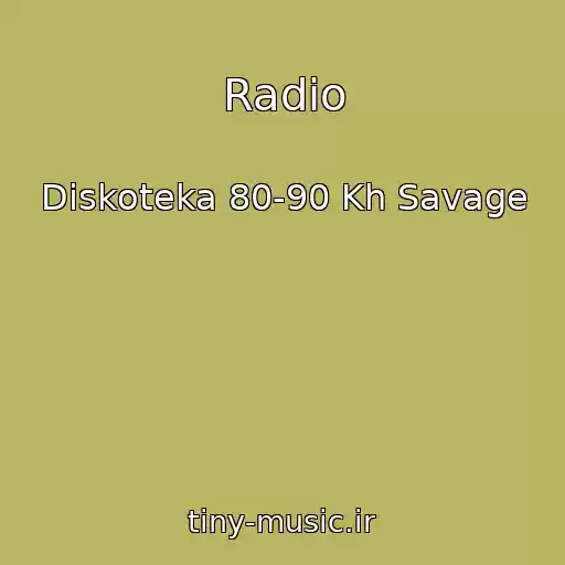 کاور آهنگ Radio از Diskoteka 80-90 Kh Savage