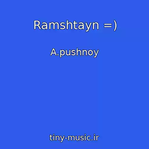 کاور آهنگ Ramshtayn =) از A.pushnoy