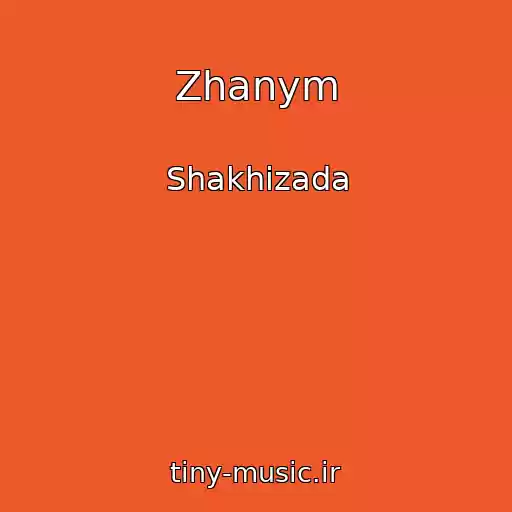 کاور آهنگ Zhanym از Shakhizada