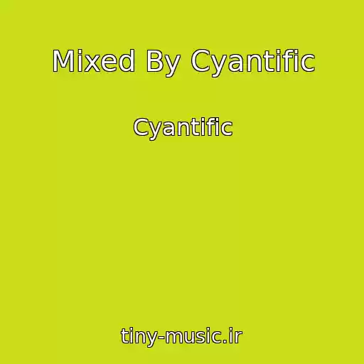 کاور آهنگ Mixed By Cyantific از Cyantific