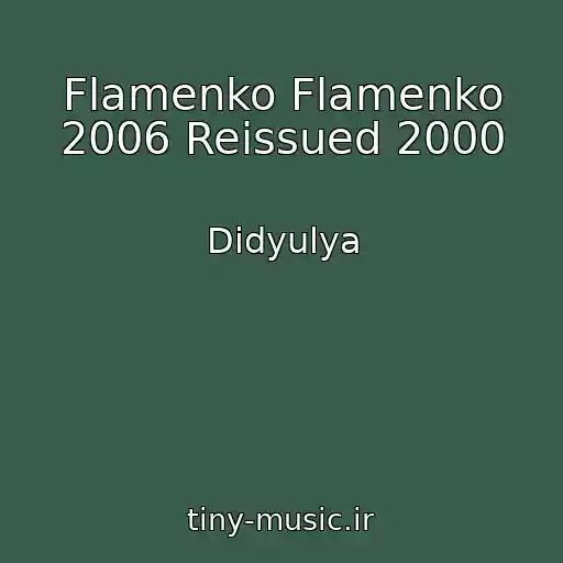 کاور آهنگ Flamenko Flamenko 2006 Reissued 2000 از Didyulya