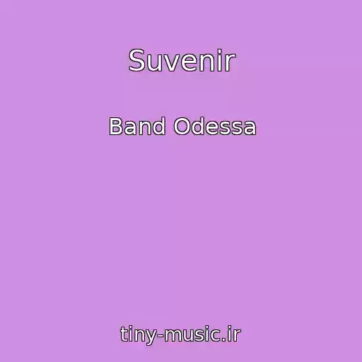 کاور آهنگ Suvenir از Band Odessa