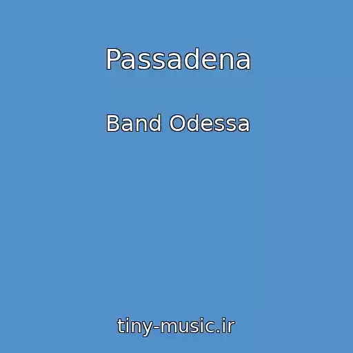 کاور آهنگ Passadena از Band Odessa