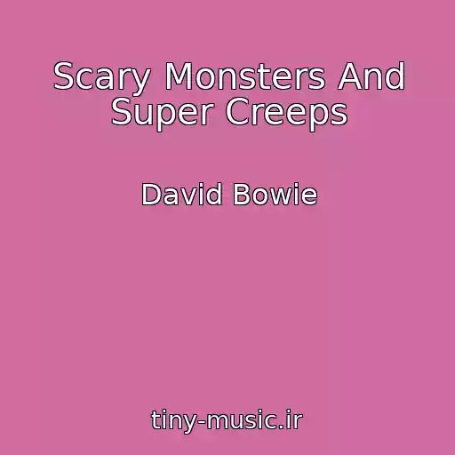 کاور آهنگ Scary Monsters And Super Creeps از David Bowie
