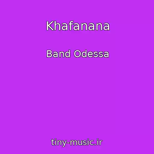 کاور آهنگ Khafanana از Band Odessa