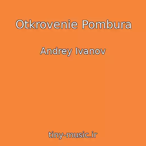 کاور آهنگ Otkrovenie Pombura از Andrey Ivanov