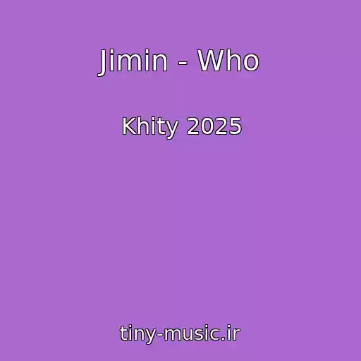 کاور آهنگ Jimin - Who از Khity 2025