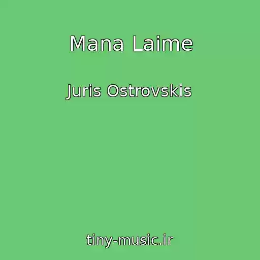 کاور آهنگ Mana Laime از Juris Ostrovskis