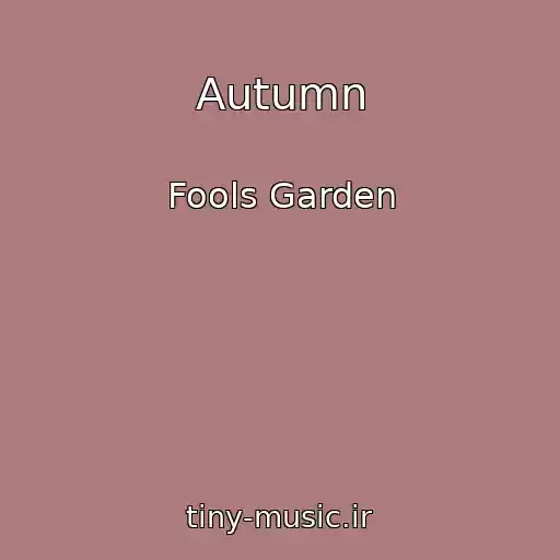 کاور آهنگ Autumn از Fools Garden