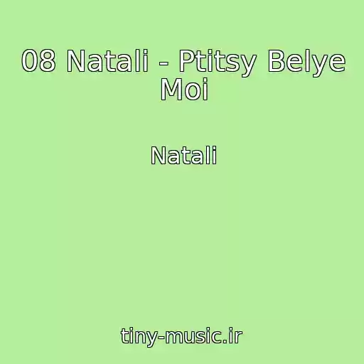 کاور آهنگ 08 Natali - Ptitsy Belye Moi از Natali