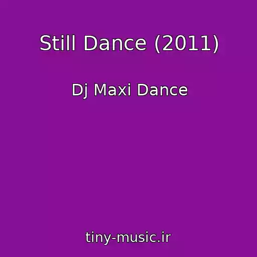 کاور آهنگ Still Dance (2011) از Dj Maxi Dance