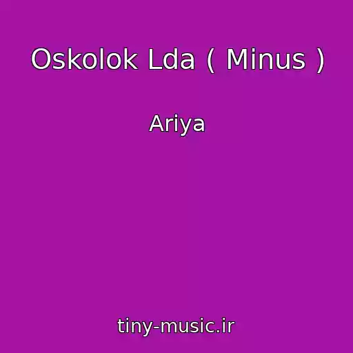 کاور آهنگ Oskolok Lda ( Minus ) از Ariya
