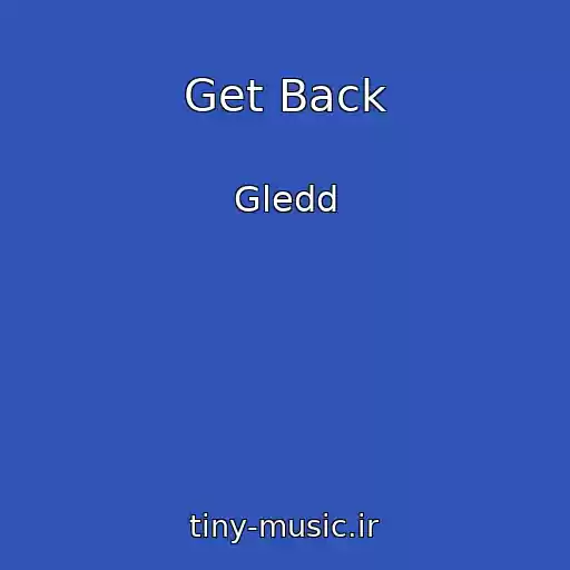 کاور آهنگ Get Back از Gledd